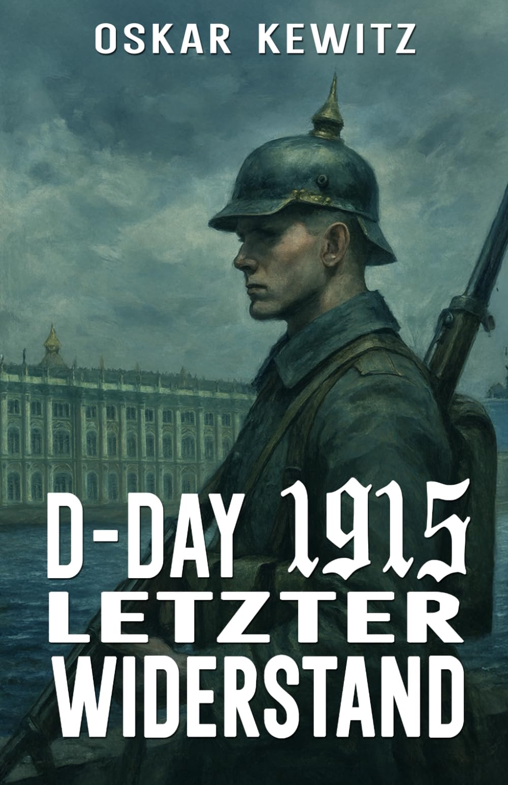 D-Day 1915 Band 5: Letzter Widerstand Action & Adventure