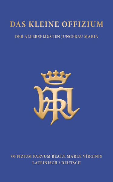 Das kleine Offizium: Der allerheiligsten Jungfrau Maria Religion & Esotericism