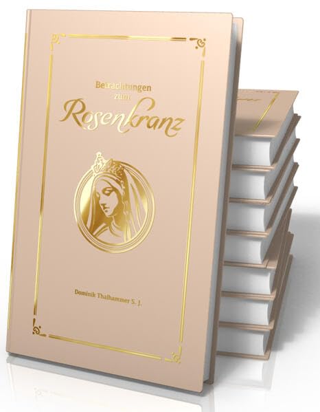 Betrachtungen zum Rosenkranz Religion & Esotericism