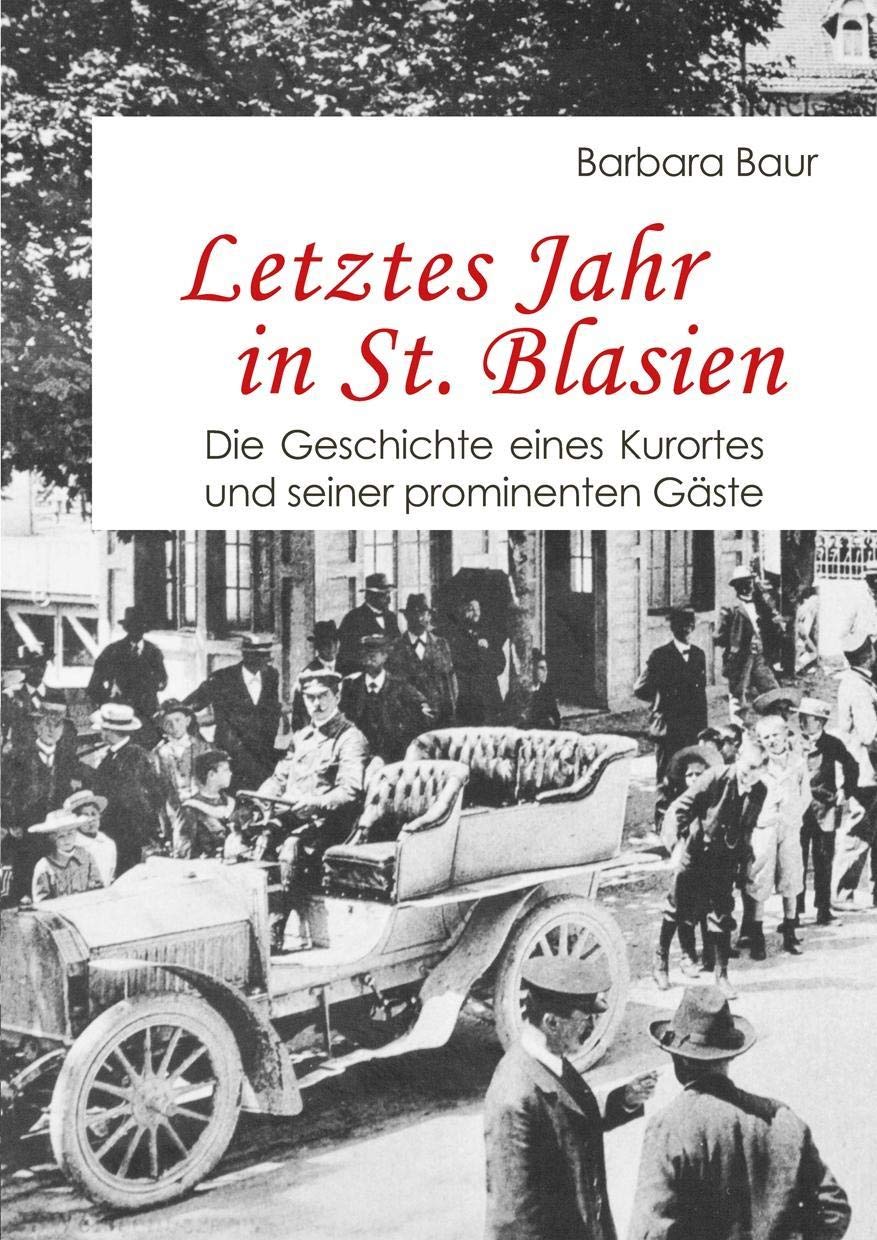 Letztes Jahr in St. Blasien Politics & History