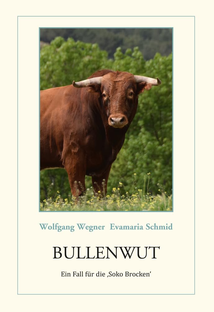 Bullenwut: Ein Fall für die 'Soko Brocken' Contemporary literature