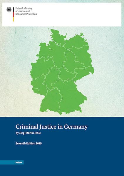 Criminal Justice in Germany: Facts and Figures Law