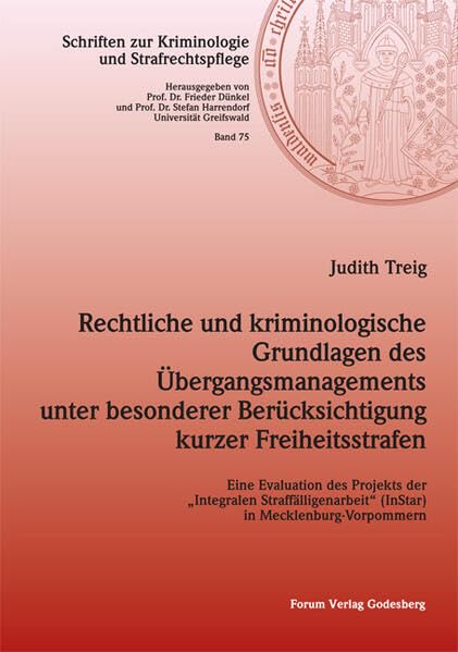 Rechtliche und kriminologische Grundlagen des Übergangsmanagements unter besonderer Berücksichtigung kurzer Freiheitsstrafen Law