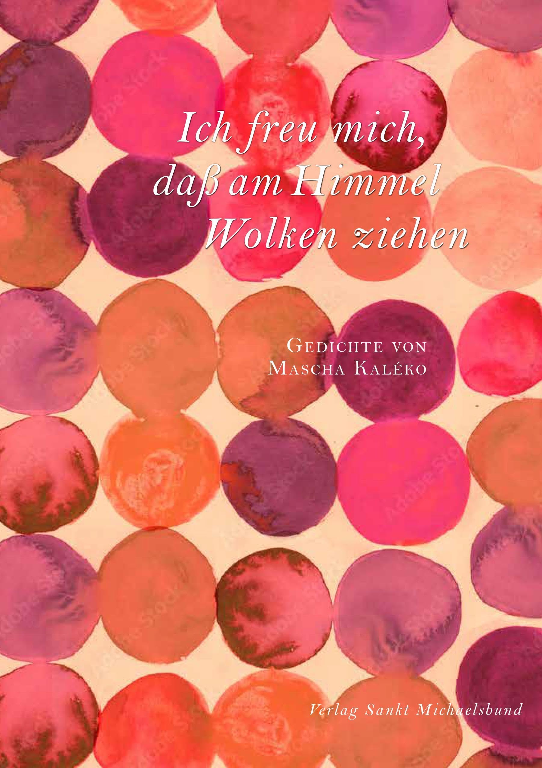 Ich freu mich, daß am Himmel Wolken ziehen Contemporary literature