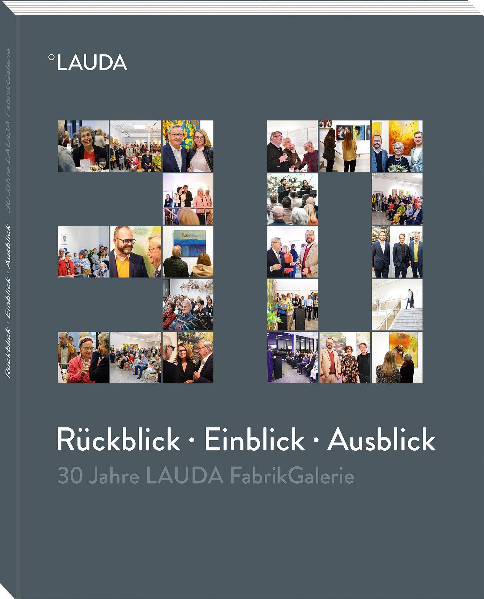 30 Jahre LAUDA FabrikGalerie: Rückblick · Einblick · Ausblick Film, Art & Culture