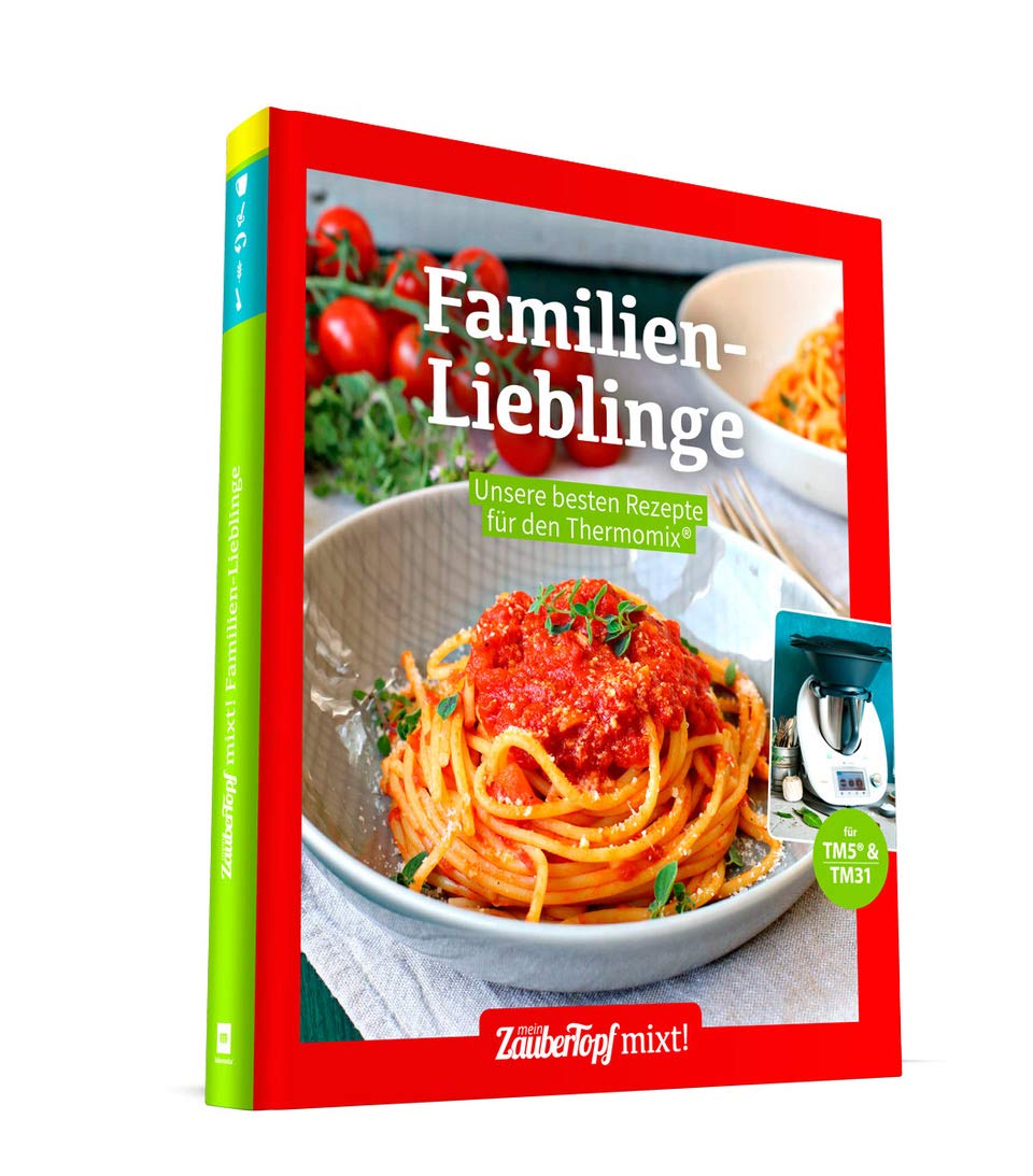 Familienlieblinge: Unsere besten Rezepte für den Thermomix® TM5® TM31 TM6 Leisure, Home & Garden