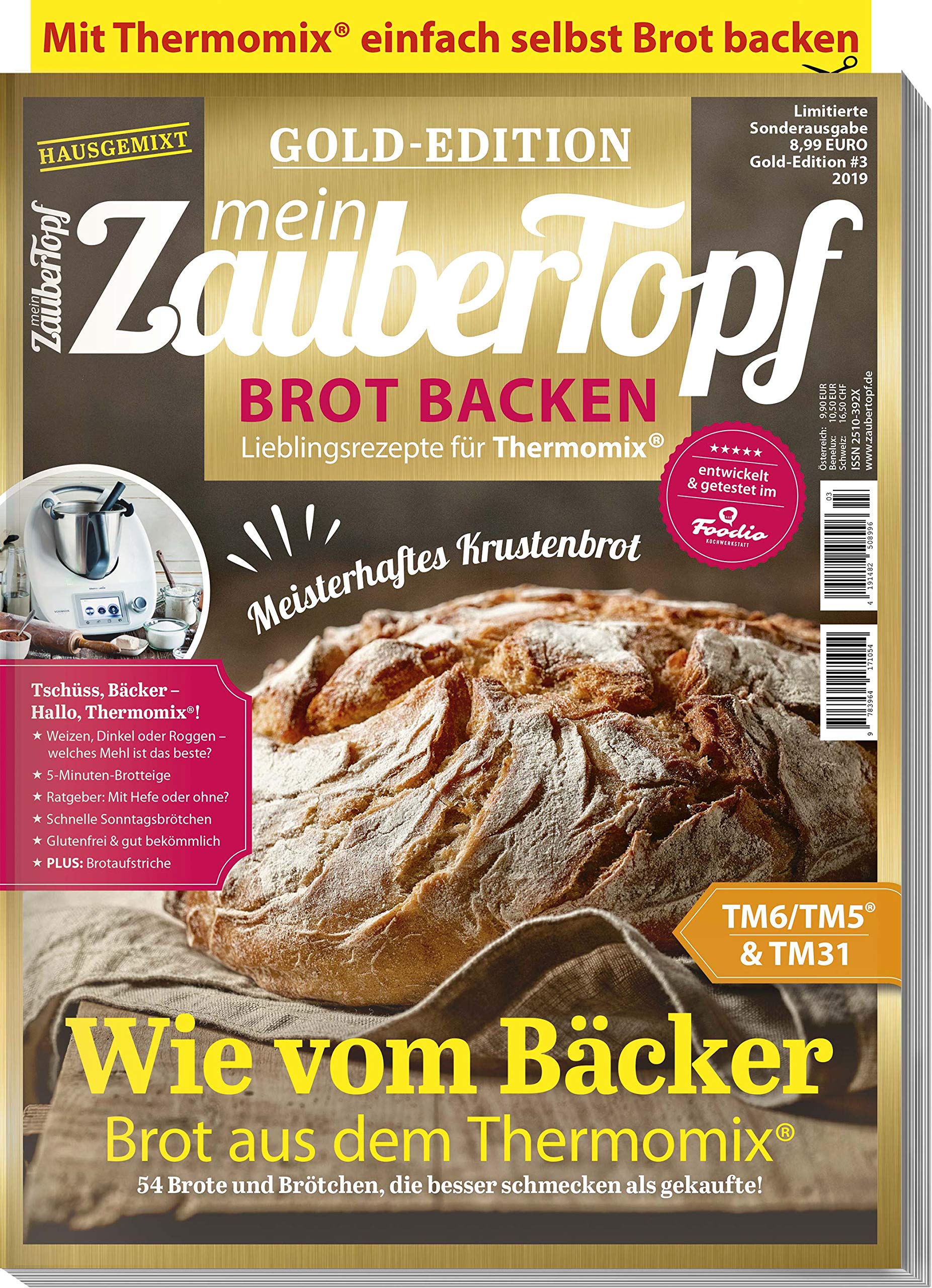 Mein ZauberTopf Goldedition 03/19 - Brot Backen mit dem Thermomix® TM5® TM31 TM6: Lieblingsrezepte für den Thermomix® TM5® TM31 TM6 Cooking & Enjoying