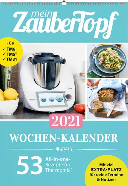 mein Zaubertopf Wochenkalender 2021: 53 All-in-one-Rezepte für Thermomix ®! Religion & Esotericism