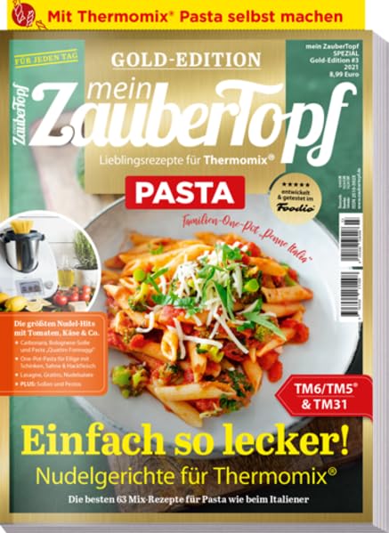 Mein Zaubertopf Gold Edition 3/21 - "Pasta" mit dem Thermomix® TM5® TM31 TM6: die Größten Nudel - Hits: Nudel-Hits, One-Pot-Pasta, Lasagne, Gratins, Soßen und Pesto Leisure, Home & Garden