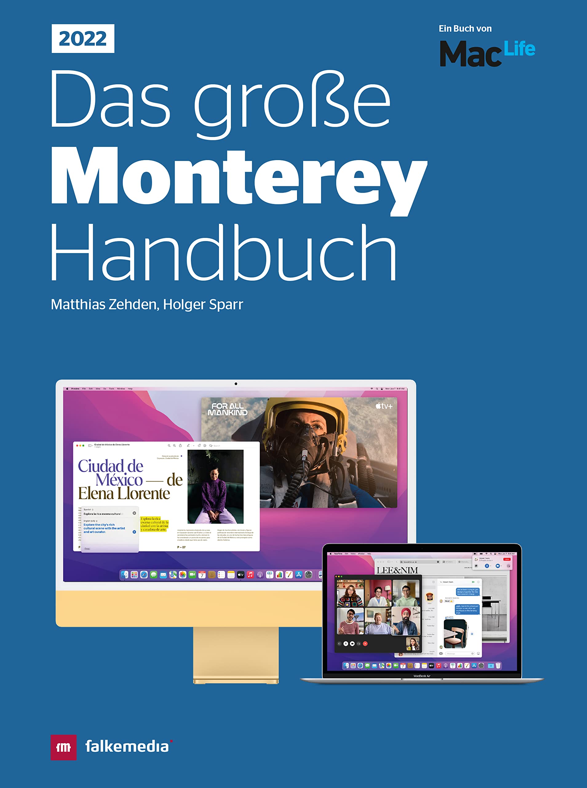 Das große macOS 12 Monterey Handbuch - So sind Sie optimal auf das Update vorbereitet: Mit vielen Anleitungen, die Sie Schritt für Schritt zum Ziel führen Computer Science
