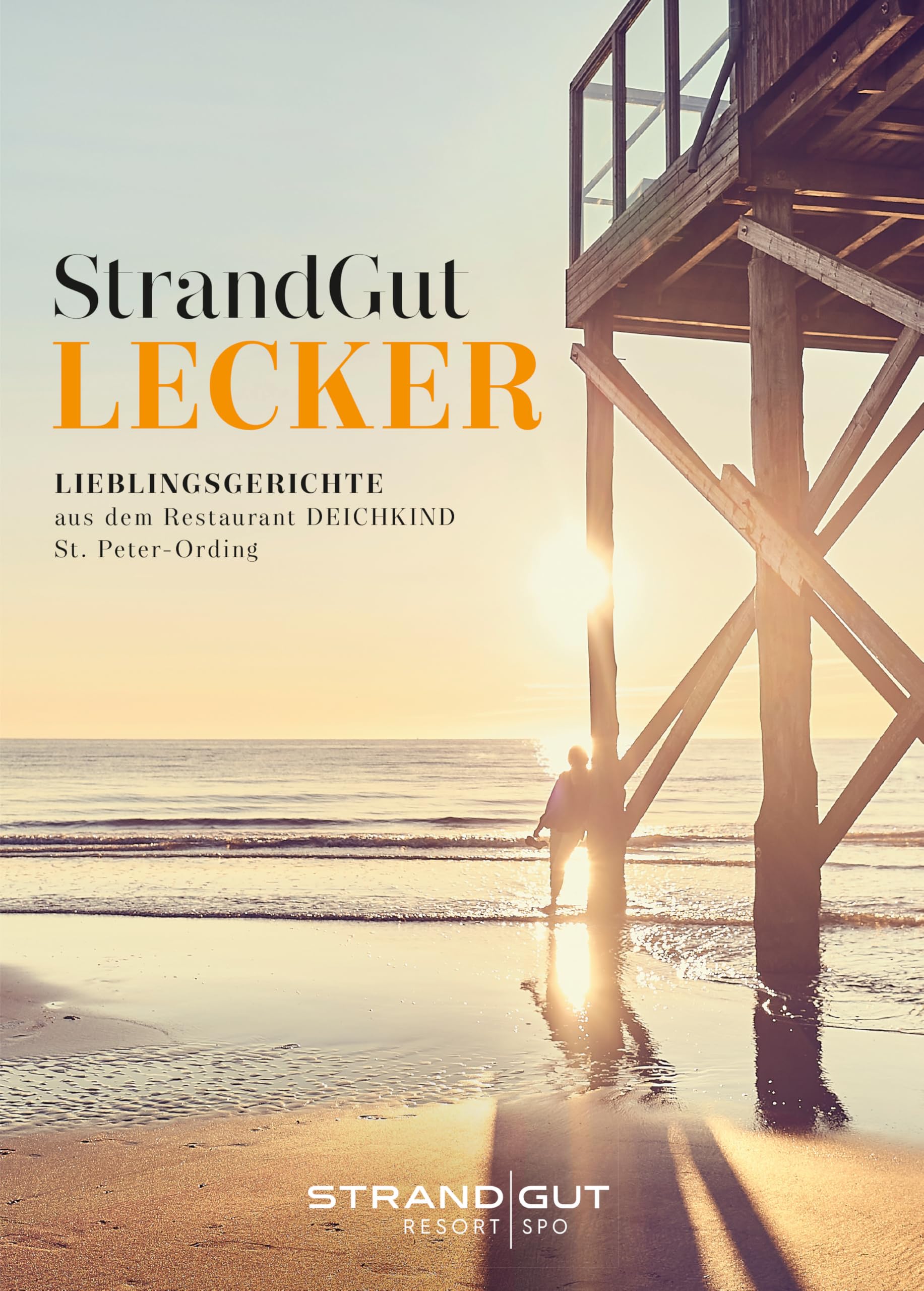 StrandGut - LECKER - LIEBLINGSGERICHTE aus dem Restaurant DEICHKIND St. Peter-Ording Books
