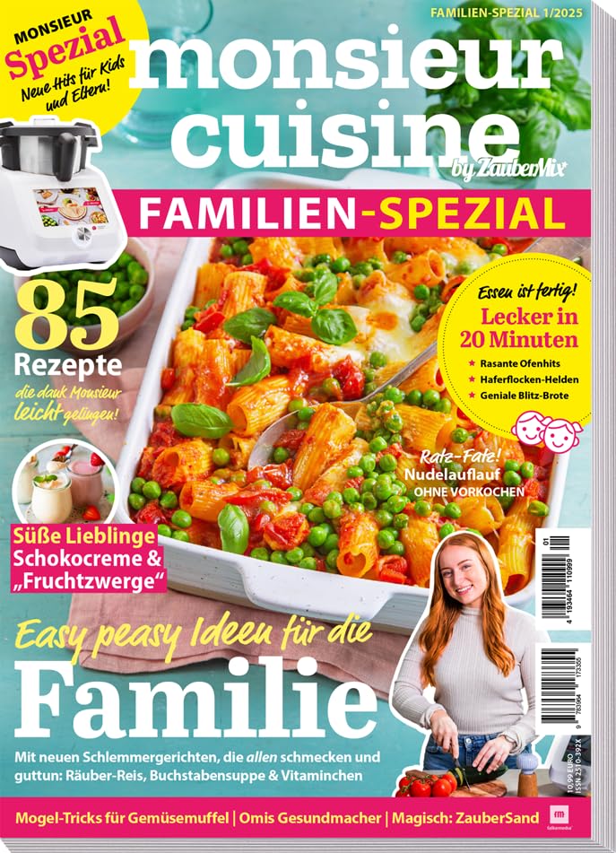 Monsieur Cuisine by ZauberMix - Familien-Spezial - 01/2025 - 85 Rezepte - 20 Minuten Gerichte - All in One - Süße Lieblinge Cooking & Enjoying