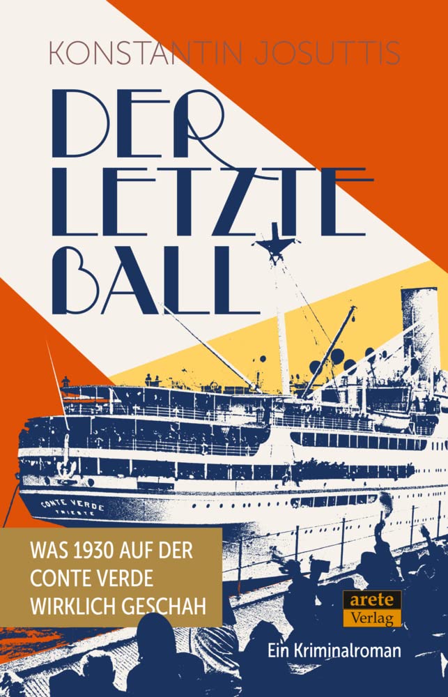 Der letzte Ball: Was 1930 auf der Conte Verde wirklich geschah. Ein Kriminalroman Historical Fiction