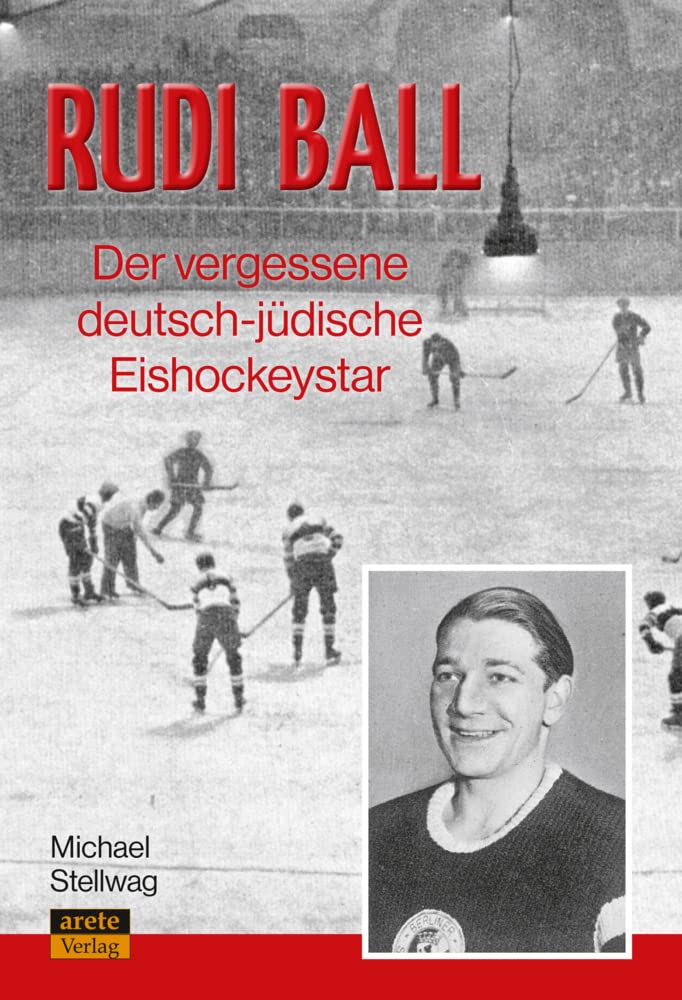 Rudi Ball: Der vergessene deutsch-jüdische Eishockeystar book