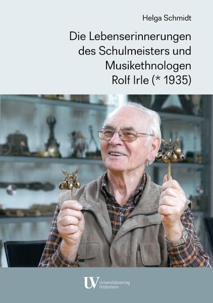 Die Lebenserinnerungen des Schulmeisters und Musikethnologen Rolf Irle (* 1935) Hobbies & Crafts