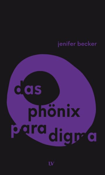 Das Phönix-Paradigma: Handlungs- und Heldinnenschemata in frauenzentrierter Gegenwartsliteratur der 2000er und 2010er Jahre (Theorie und Praxis: Schriftenreihe des Literaturinstitut Hildesheim) Contemporary literature Books