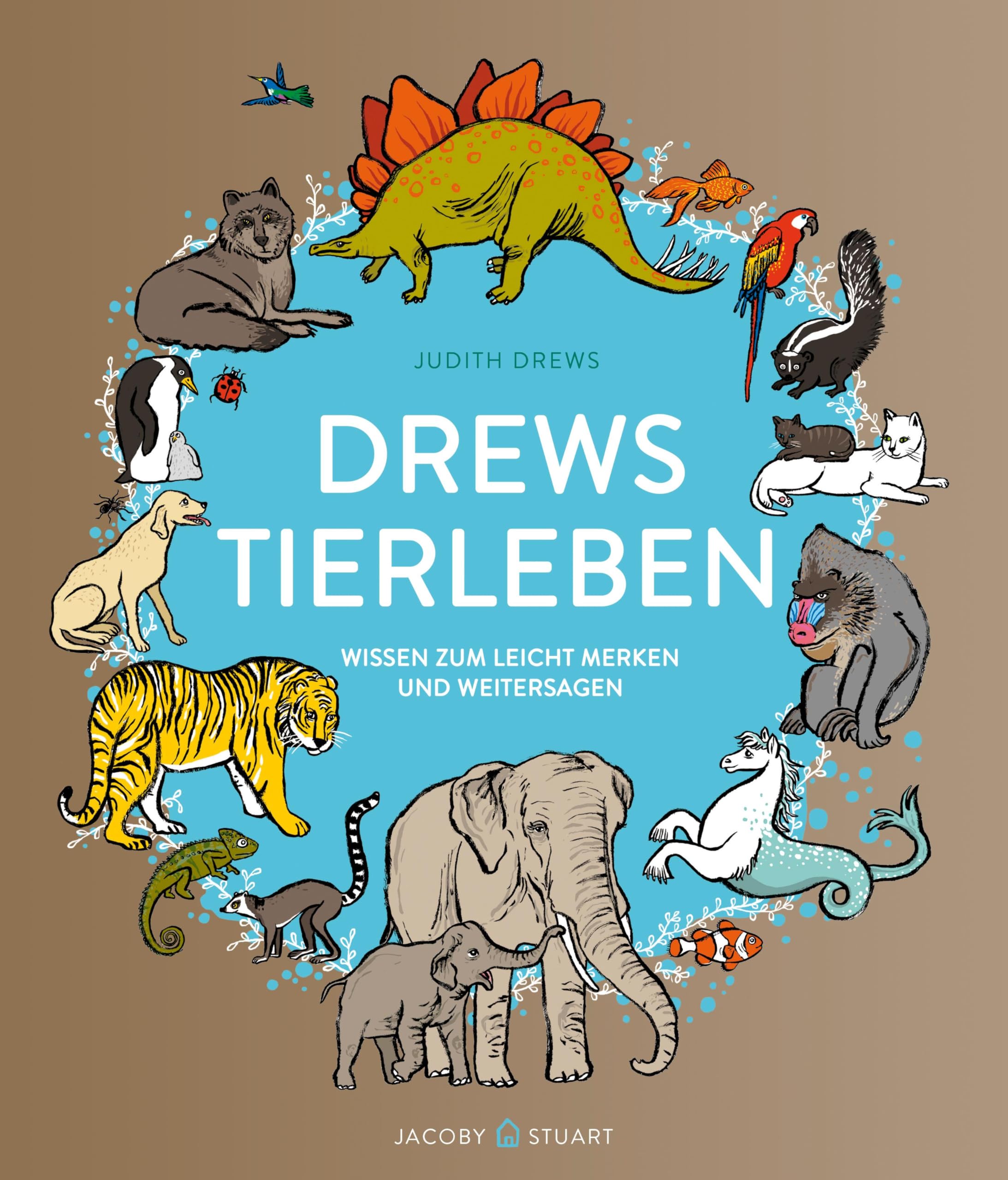 Drews Tierleben: Wissen zum leicht Merken und Weitersagen Business & Technology