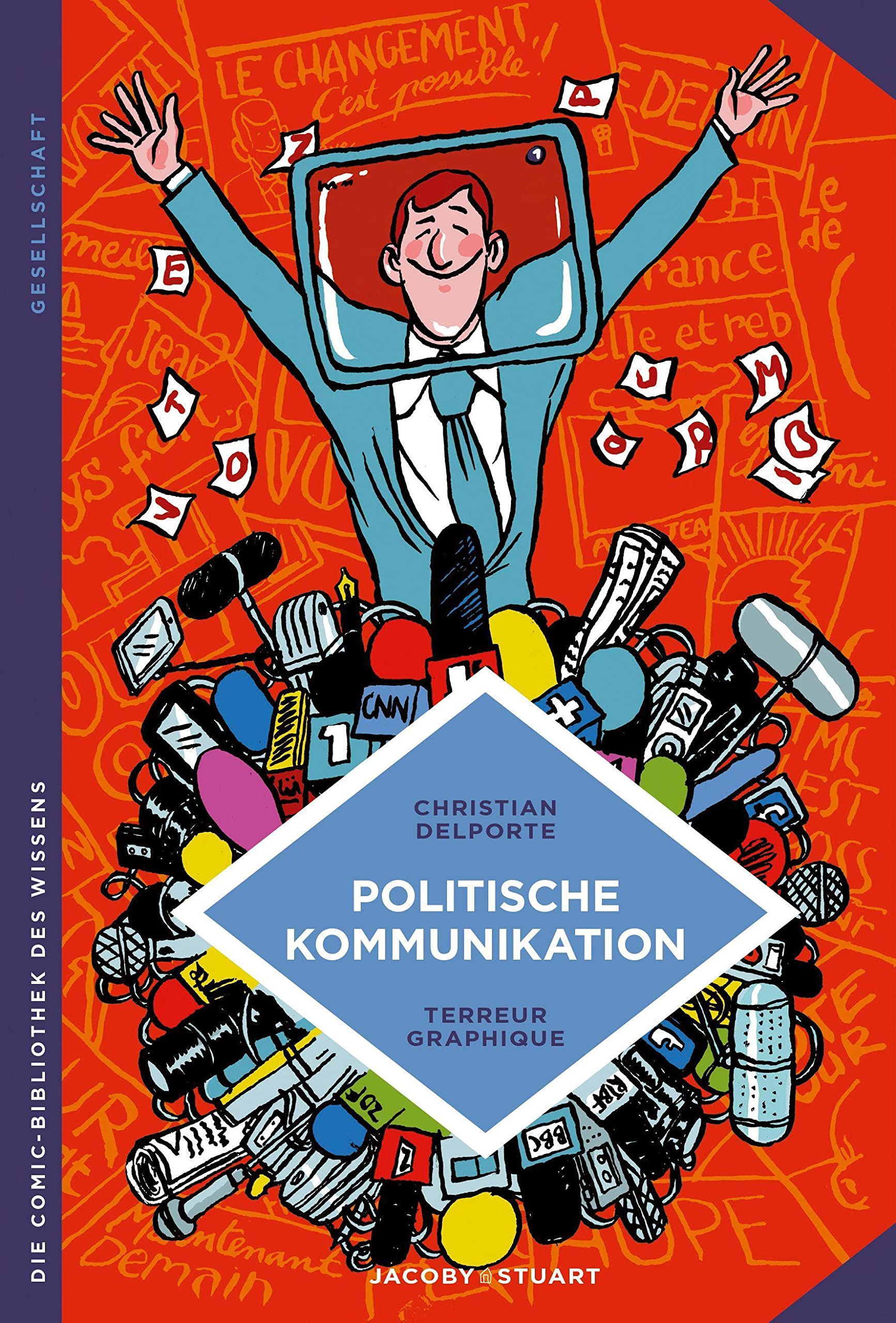 Politische Kommunikation: Verführen oder überzeugen? (Die Comic-Bibliothek des Wissens) Manga