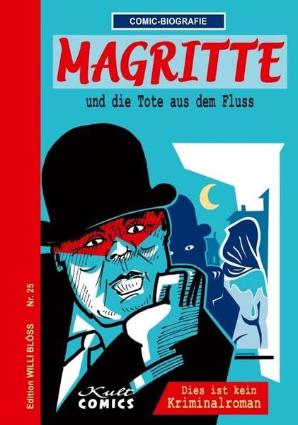 Comicbiographie Magritte: und die Tote aus dem Fluss (Comicbiographie: Edition Willi Blöss) Manga