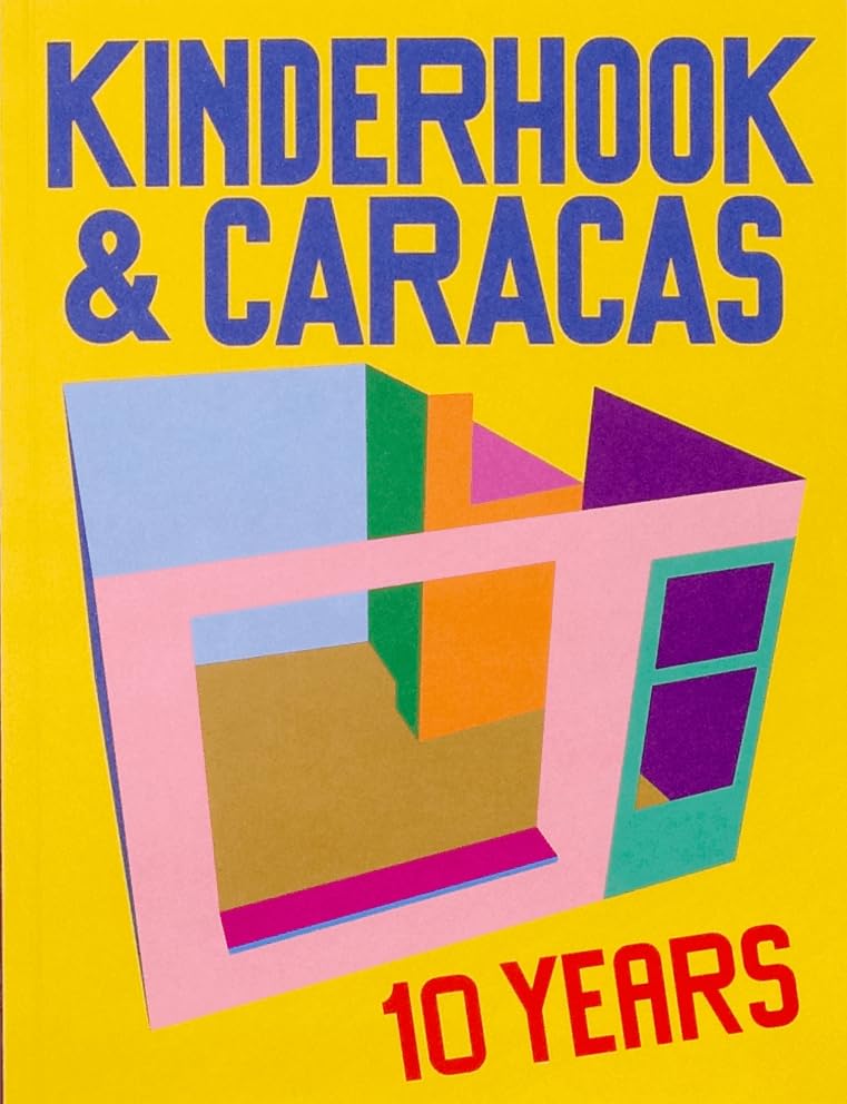 10 Years of Kinderhook & Caracas 2011-2021 Film, Art & Culture