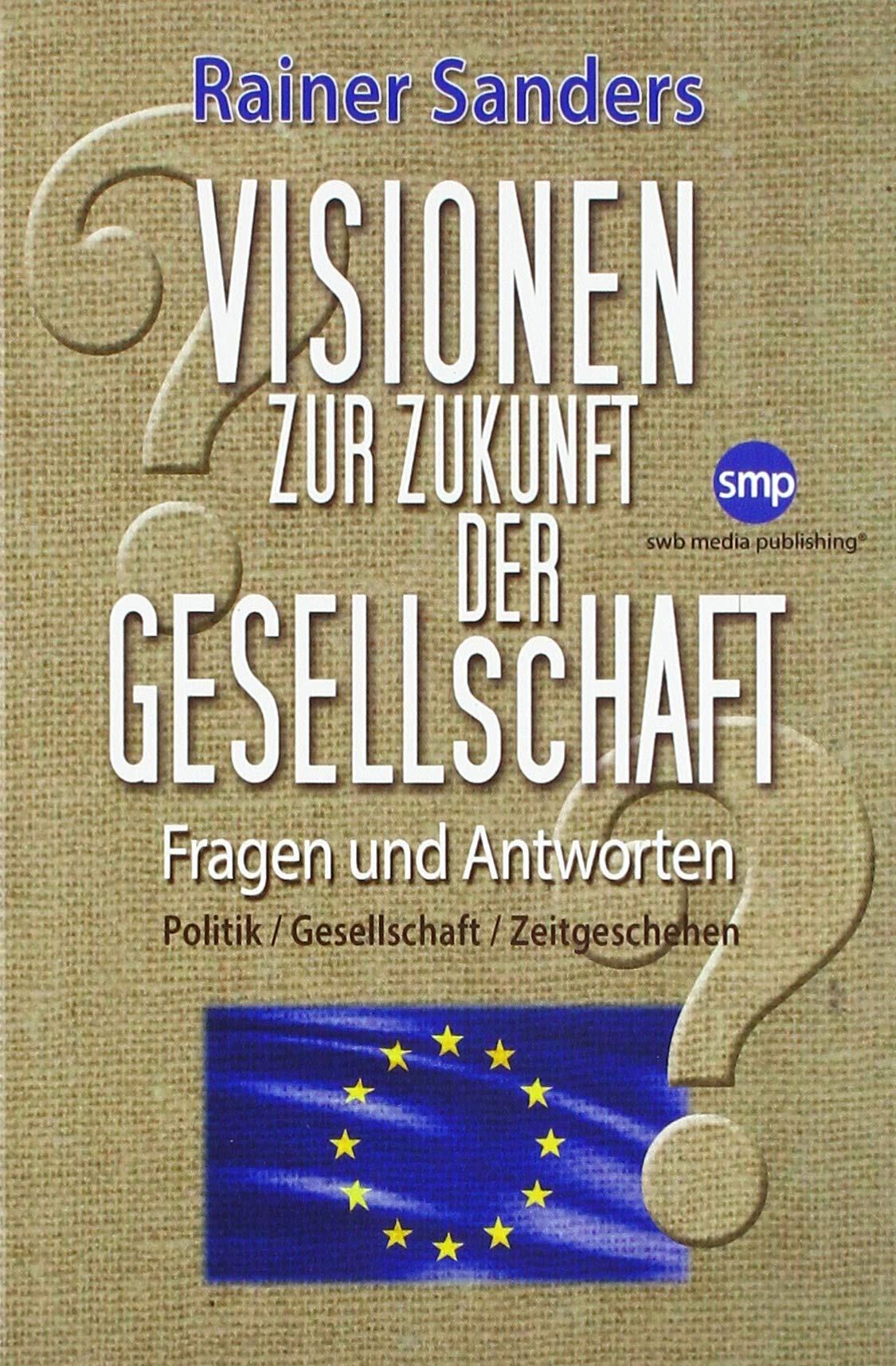 Visionen zur Zukunft der Gesellschaft Books
