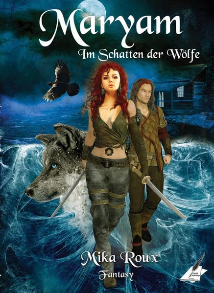 Maryam – Im Schatten der Wölfe: Fantasy Historical Fiction