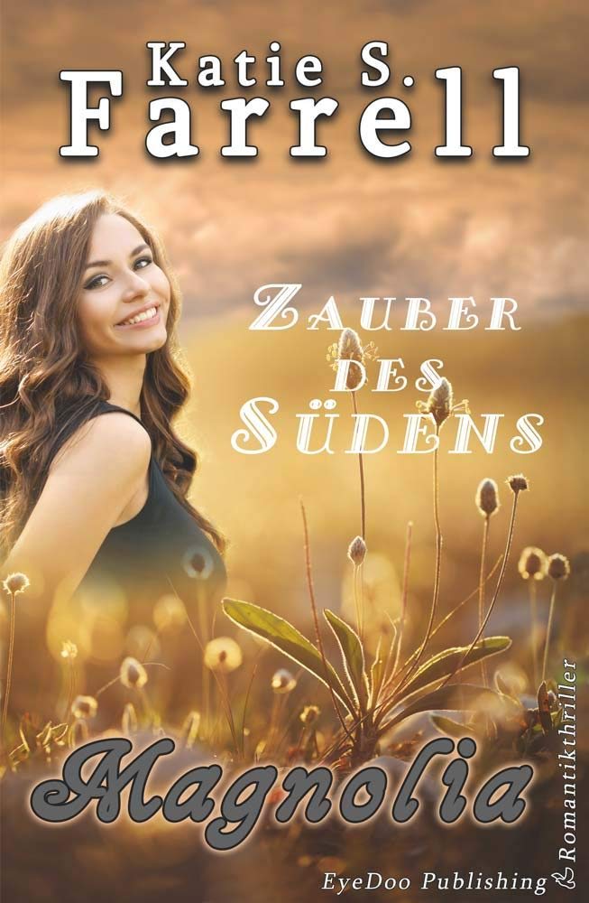 Magnolia: Zauber des Südens (Die Dawsons -Band 4) Contemporary literature