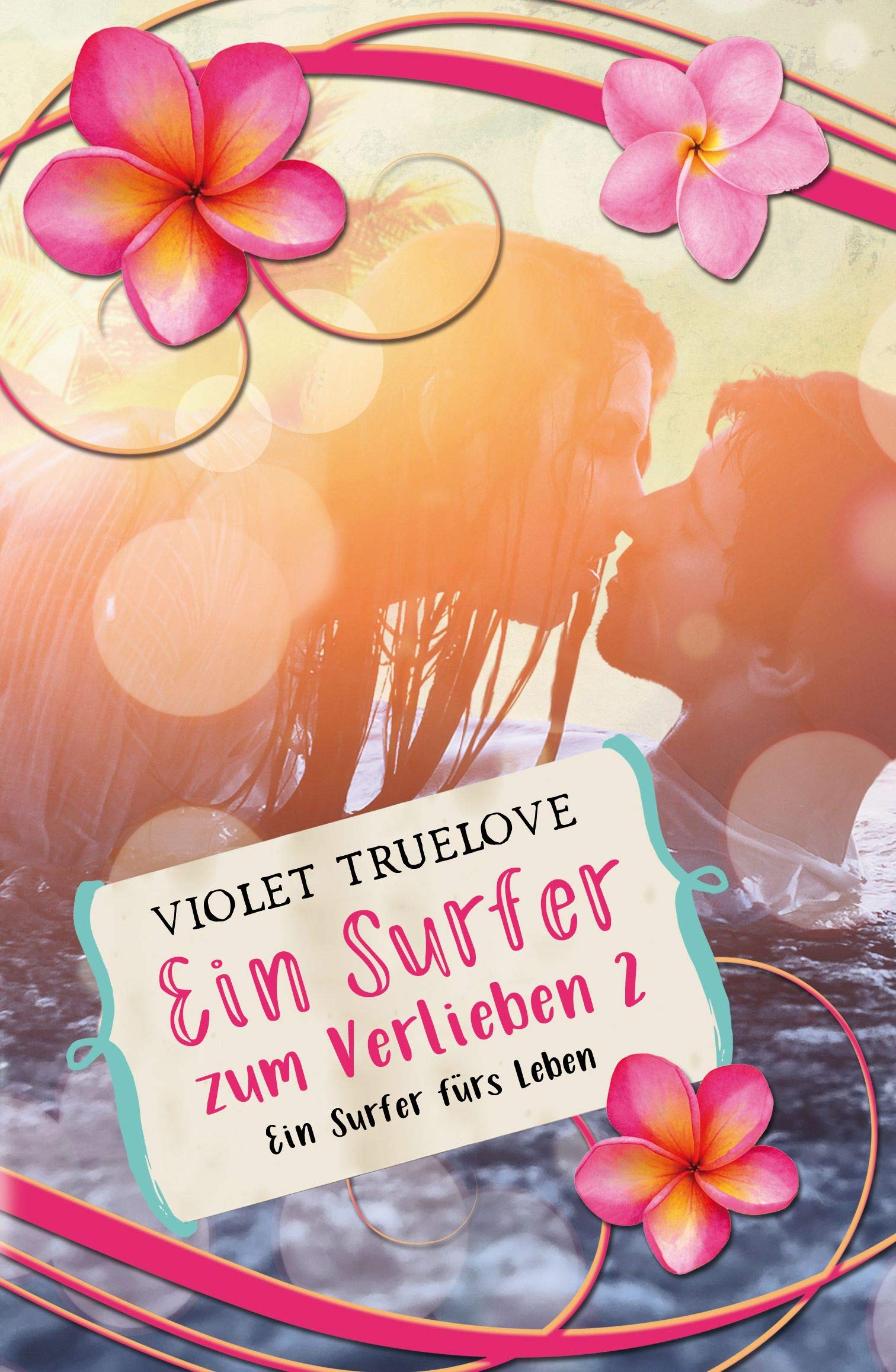 Ein Surfer zum Verlieben 02 - Ein Surfer fürs Leben Contemporary literature