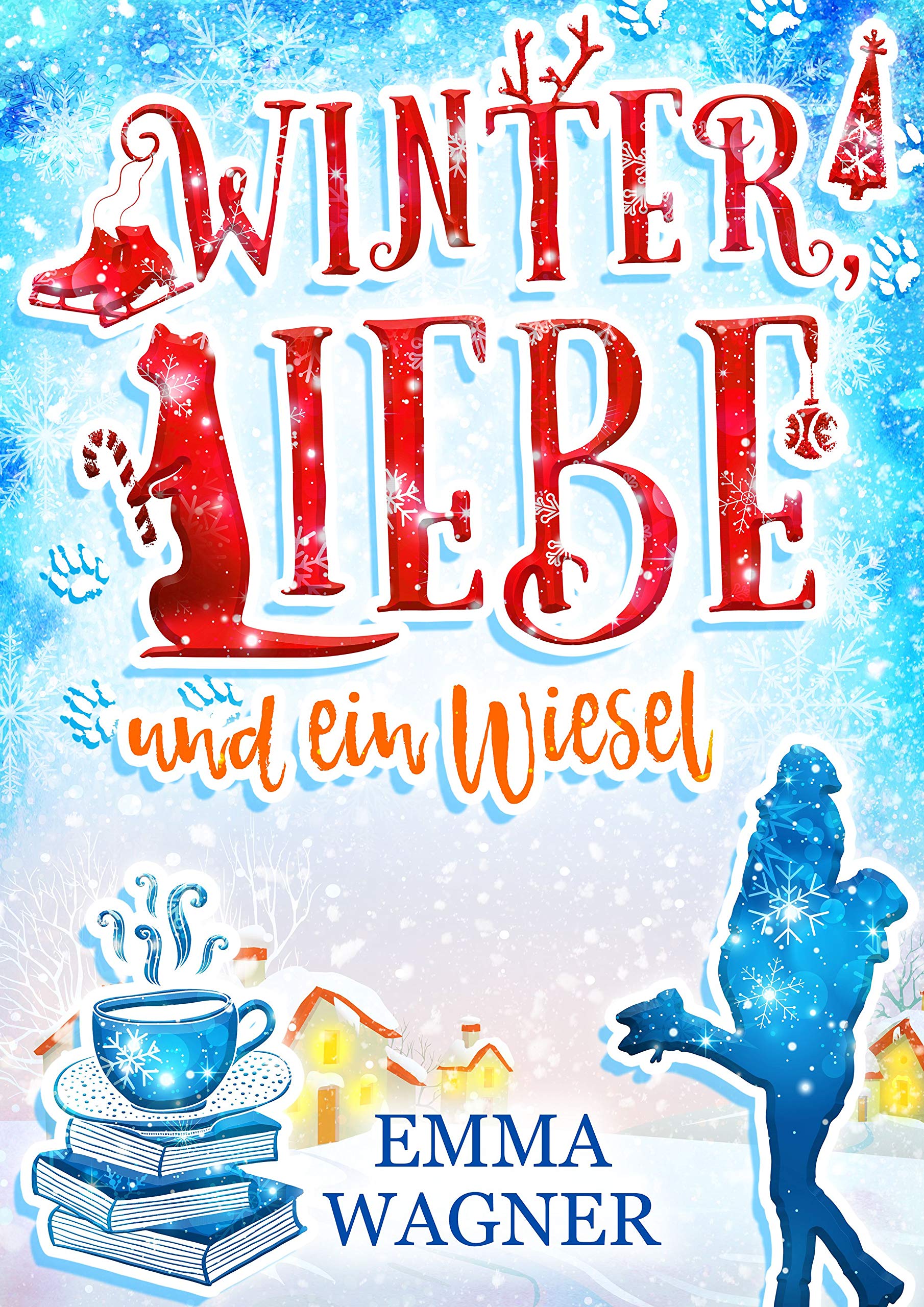 Winter, Liebe und ein Wiesel (Herz über Kopf) Contemporary literature