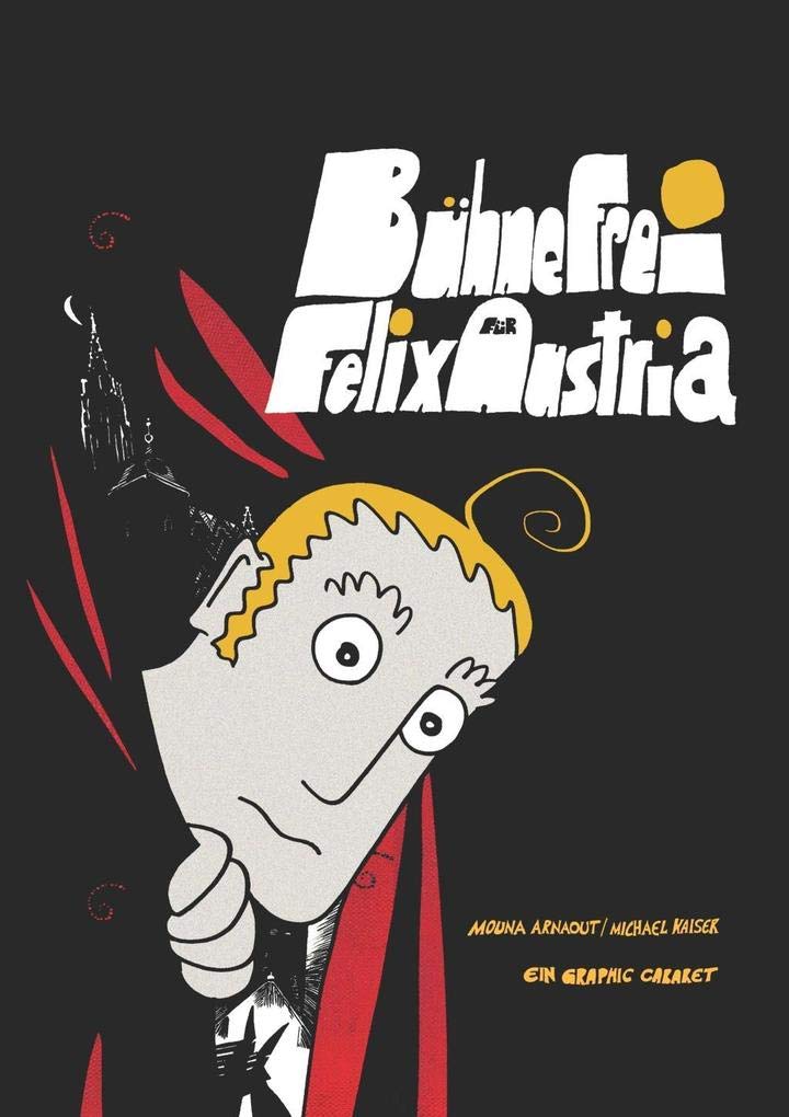 Bühne frei für Felix Austria Humour & Satire