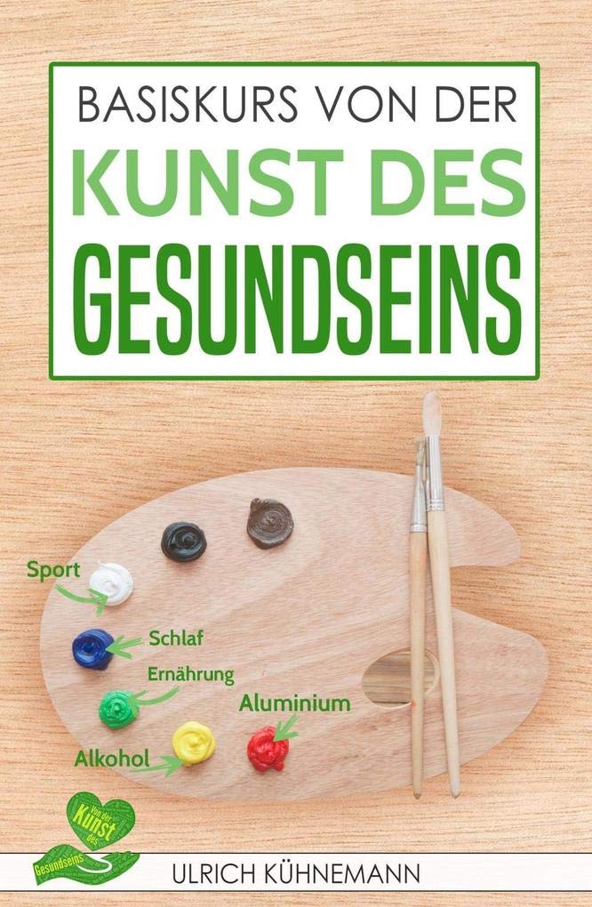 Basiskurs von der Kunst des Gesundseins Medicine