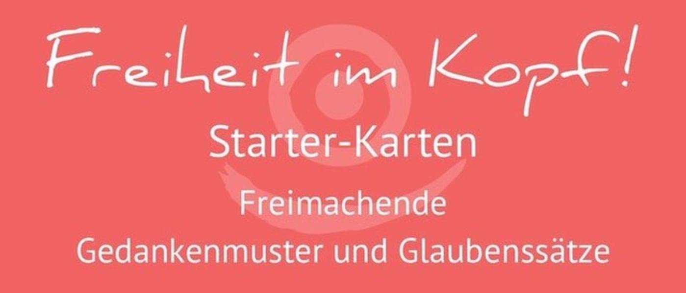 Freiheit im Kopf! Starter-Karten: Freimachende Gedankenmuster und Glaubenssätze Business, Finance & Career
