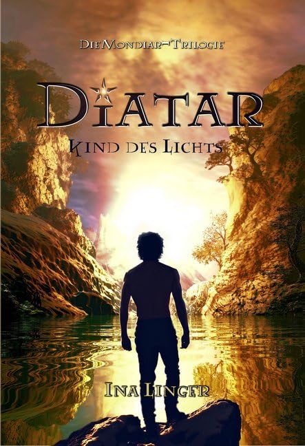 Diatar: Kind des Lichts (Die Mondiar-Trilogie - Band 1) Historical Fiction