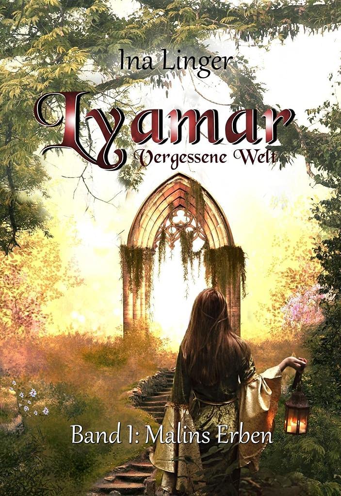 Malins Erben (Lyamar - Vergessene Welt - Band 1) Historical Fiction