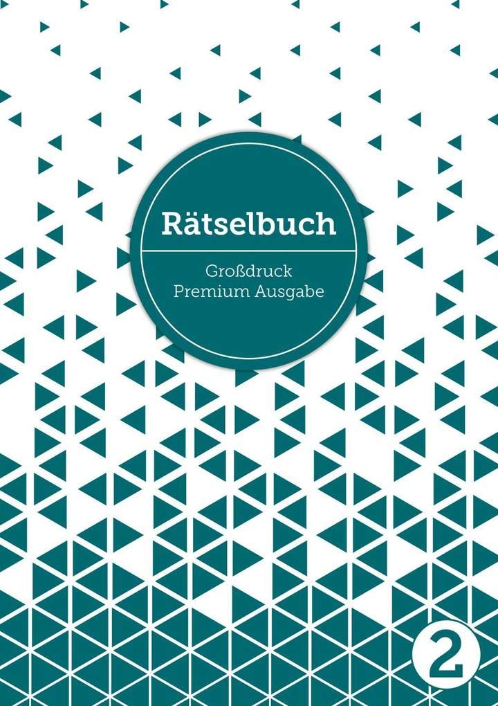 Deluxe Rätselbuch Band 2. Rätselblock für Erwachsene, Senioren und Rentner im DIN A4-Format mit extra großem Druck. Inkl. Kreuzworträtsel, Sudoku, ... Kreuzwortraetsel für Erwachsene in extra gro German history