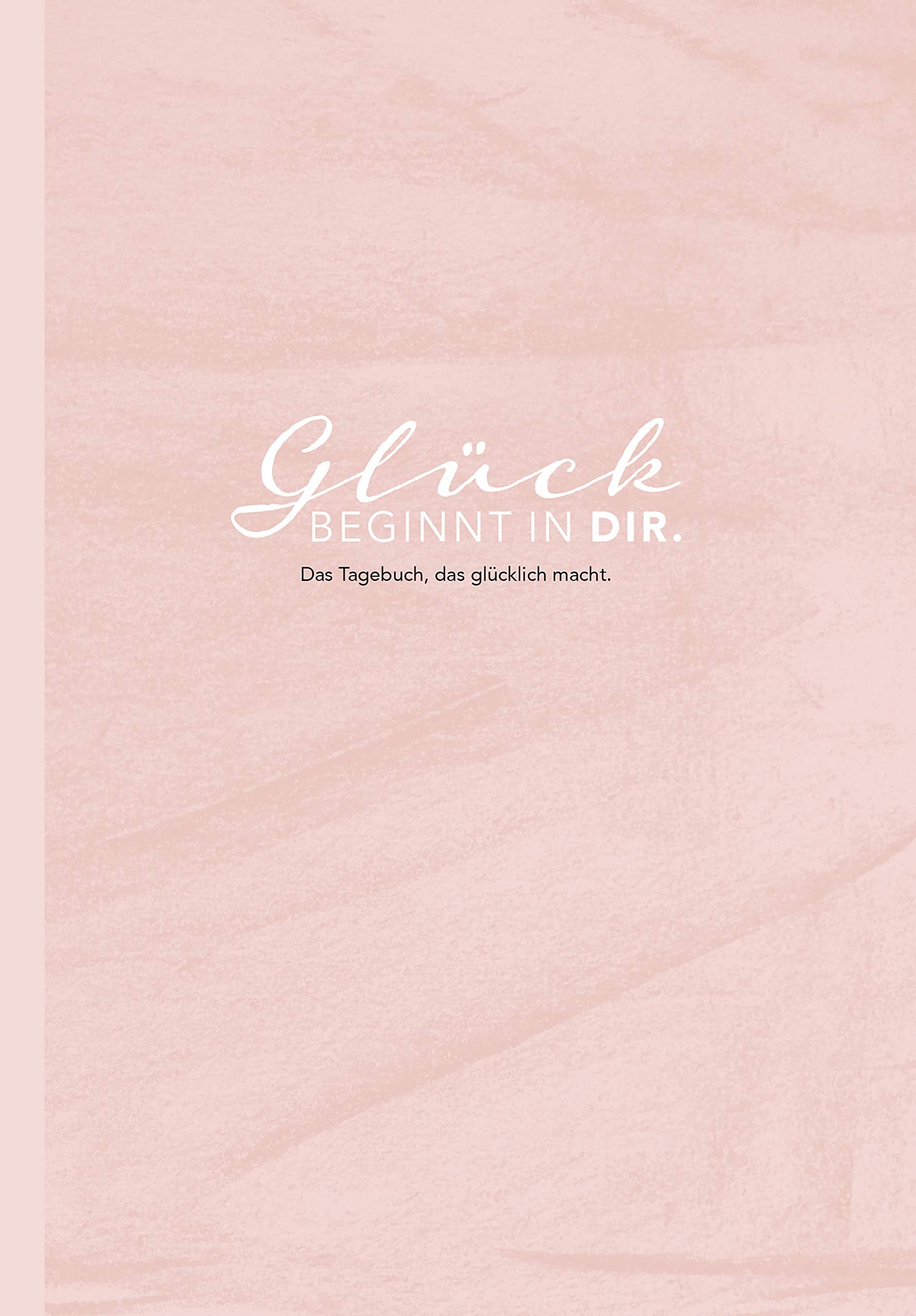 Das Tagebuch das glücklich macht: 6 Minuten am Tag für mehr Glück, Positivität, Dankbarkeit und Erfolg. Dankbarkeitstagebuch zum Ausfüllen für jeden Tag. 6 Minuten Tagebuch für mehr Achtsamkeit. 12 Wochen Tagebuch Business, Finance & Career