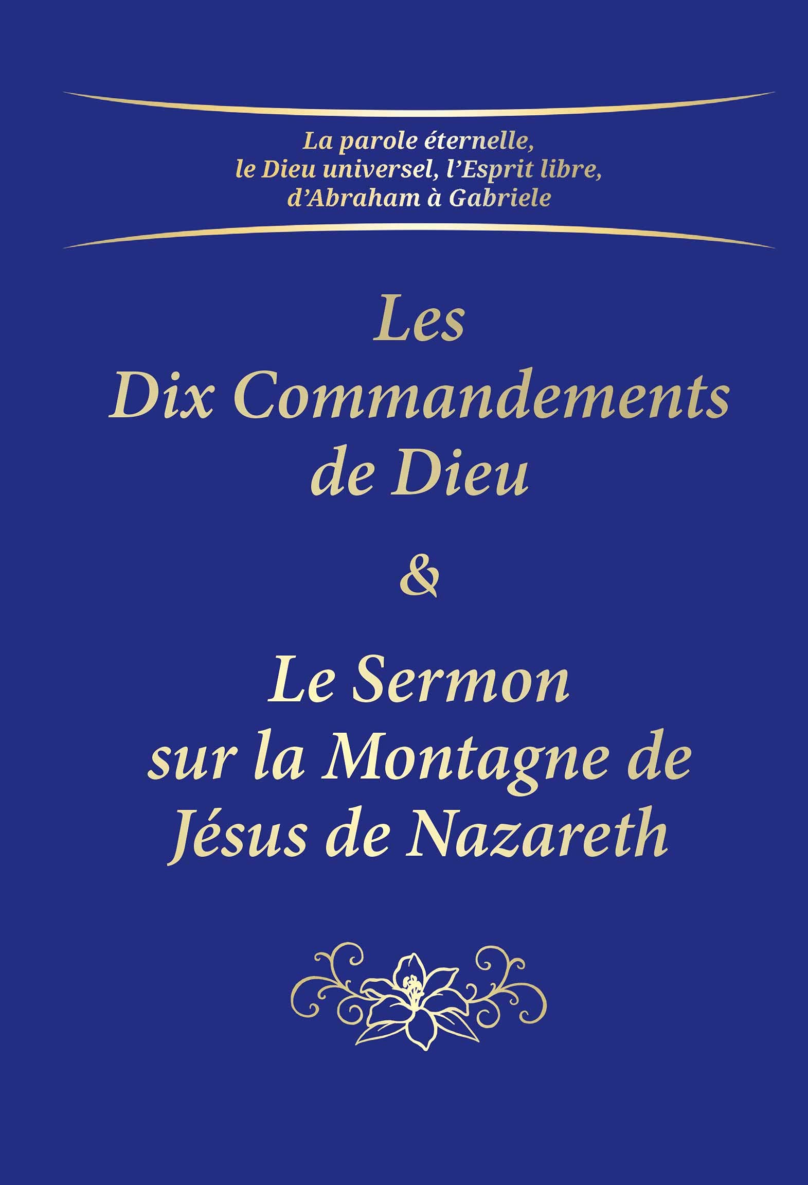Les Dix Commandements de Dieu & Le Sermon sur la Montagne de Jésus de Nazareth book