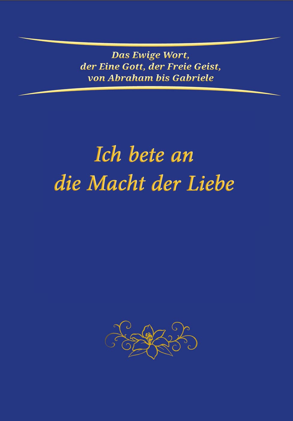 Ich bete an die Macht der Liebe book
