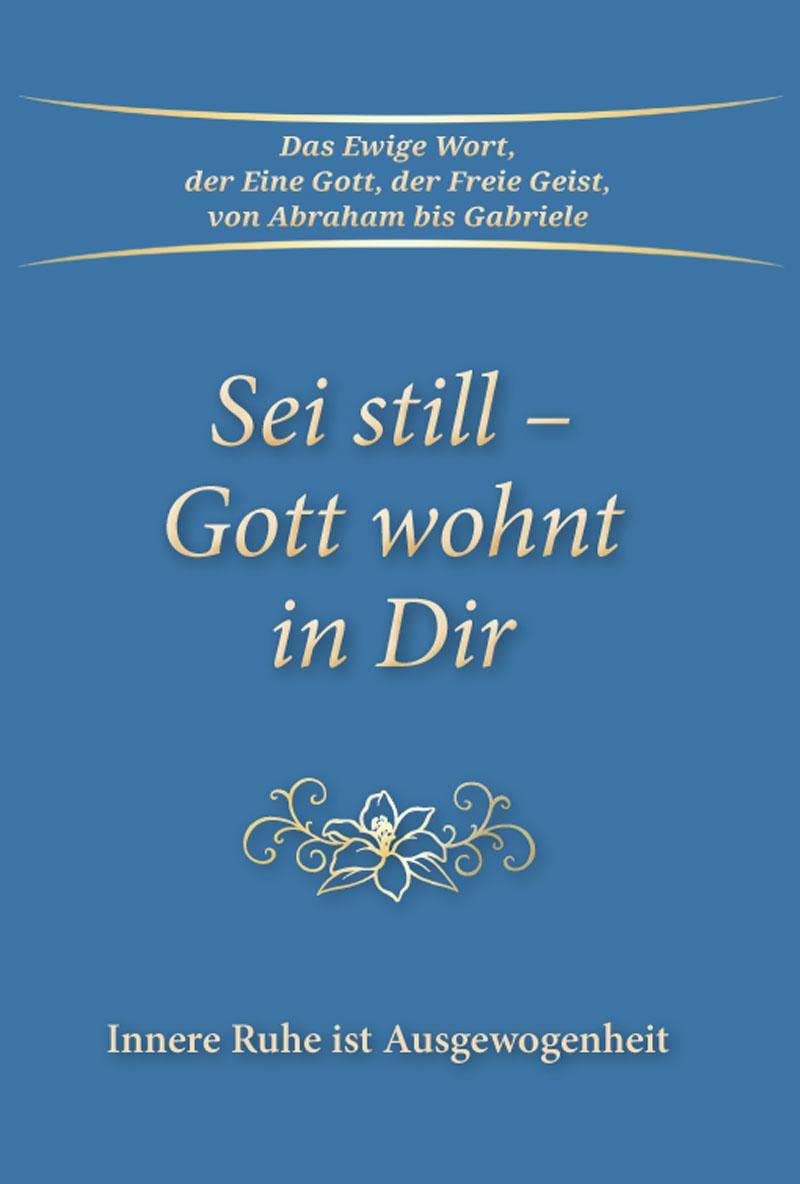 Sei still - Gott wohnt in Dir: Innere Ruhe ist Ausgewogenheit Books
