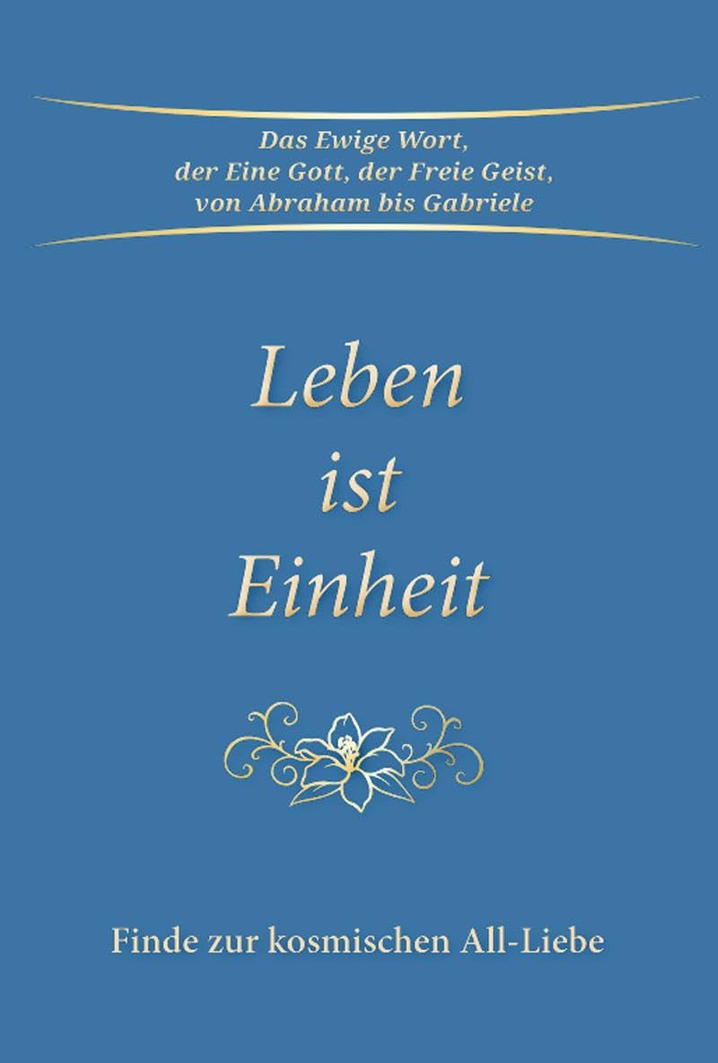 Leben ist Einheit: Finde zur kosmischen All-Liebe General education