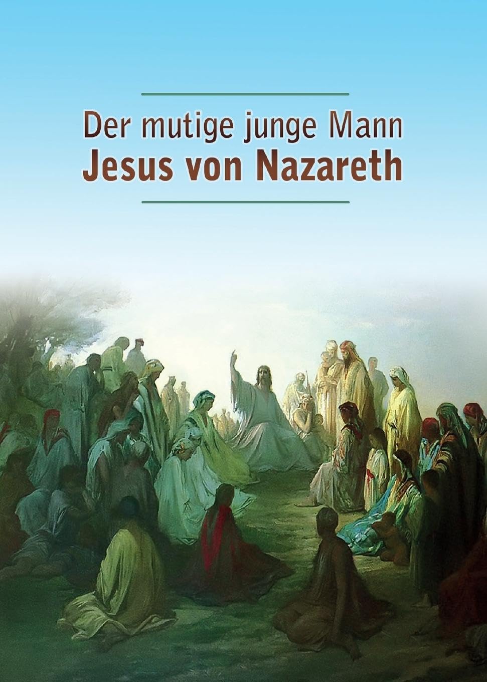 Der mutige junge Mann Jesus von Nazareth Second hand books on Religion & Esotericism