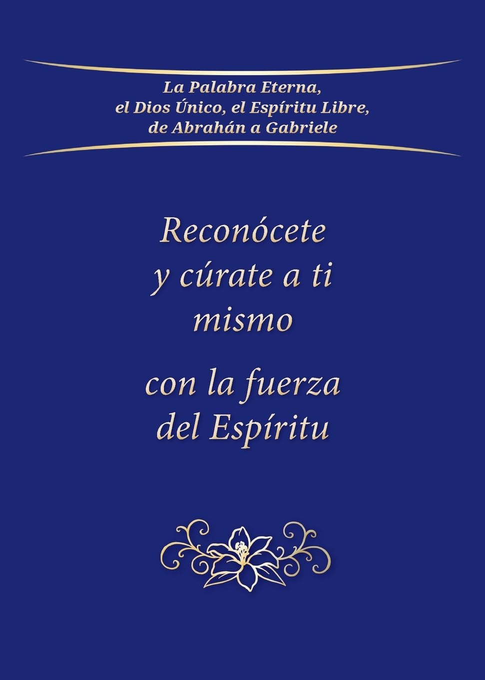 Reconócete y cúrate a ti mismo con la fuerza del Espíritu Health, Nutrition & Fitness