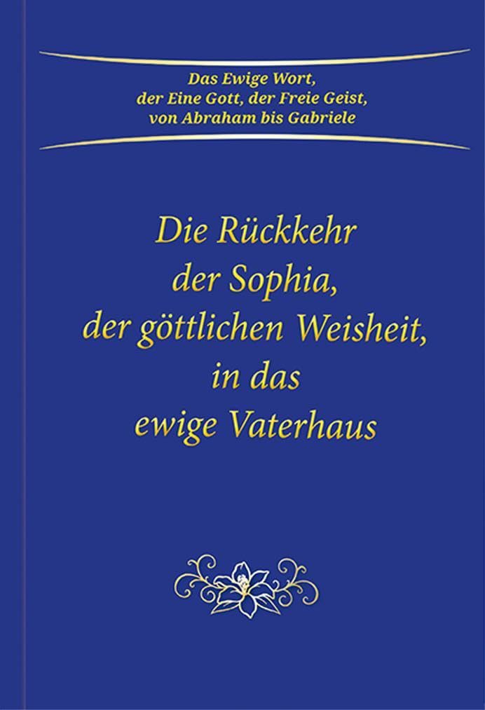 Die Rückkehr der Sophia, der göttlichen Weisheit, in das ewige Vaterhaus book