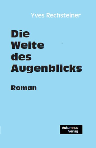 Die Weite des Augenblicks Contemporary literature