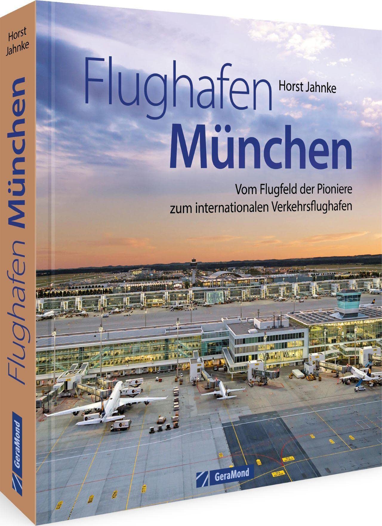 Flughafen München: Vom Flugfeld der Pioniere zum internationalen Verkehrsflughafen – 30 Jahre MUC – DER Bildband zum Jubiläum Film, Art & Culture
