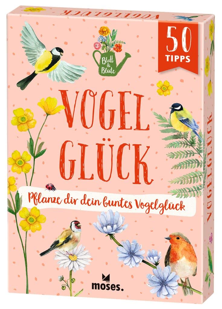 moses. Blatt & Blüte Vogelglück – Pflanze dir dein buntes Vogelglück, 50 Karten mit Tipps rund ums Anpflanzen von vogelfreundlichen Blumen und Wissenswertes zu heimischen Vogelarten Garden & Plants