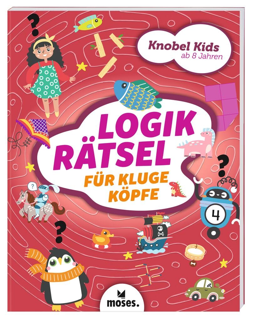 moses. Knobel-Kids - Logikrätsel für kluge Köpfe, Denksport für Kinder, Raten, Spielen, Zeichnen, Suchen, Kinder Beschäftigungsbuch ab 8 Jahren: ... ... Logik-, Mathe- u Konzentrationsaufgaben General education