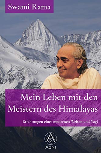 Mein Leben mit den Meistern des Himalayas: Erfahrungen eines modernen Weisen und Yogi Philosophy