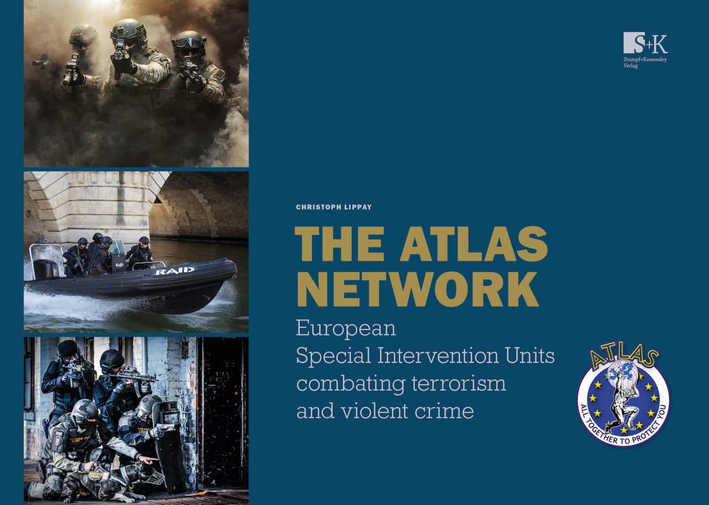 The ATLAS Network: European Special Intervention Units combating terrorism and violent crime Social Sciences