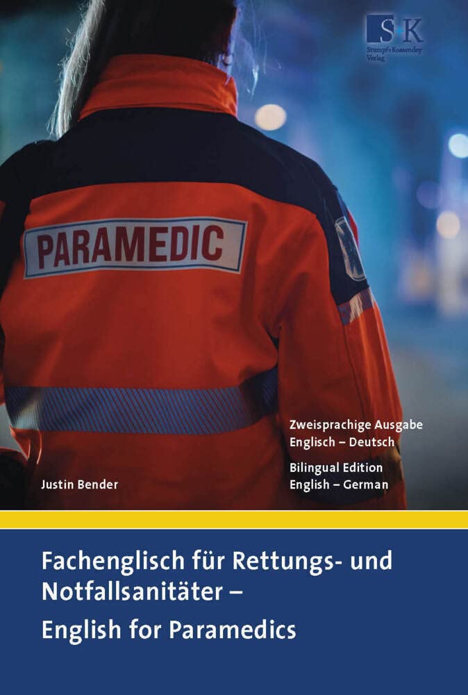 Fachenglisch für Rettungs- und Notfallsanitäter – English for Paramedics Medicine